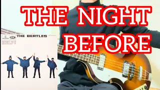 【The Night Before】左利きでビートルズのベース弾いてみた／The Beatles Bass Cover with left handed style