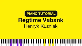Regtime Vabank — Henryk Kuzniak | Piano Tutorial