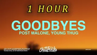 [1 HOUR 🕐 ] Post Malone – Goodbyes (Lyrics) ft Young Thug