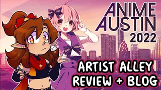 Anime Austin 2022 | Artist Alley Review + Blog