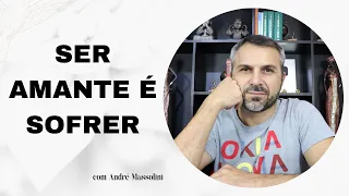 Condenava as amantes, virou amante e aprendeu porque não deve ser amante