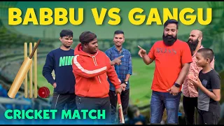 Babbu Vs Gangu Funny Cricket Match | Pareshan Gangu