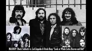 MASHUP: Black Sabbath vs. Led Zeppelin & Uriah Heep "Look at Whole Lotta Heaven and Hell"