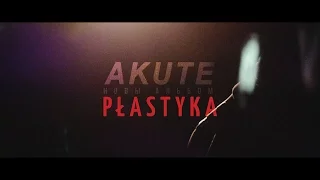 AKUTE | Новый Альбом | Płastyka