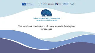 2 - The land-sea continuum: physical aspects, biological processes