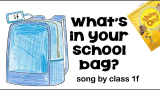 Whats in your school 🎒? song by class1f ed.2023