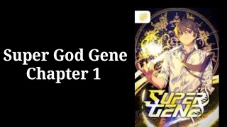 Super God Gene / Super Gene ( Chapter 1 to 5 ) In Audiobook / Light Novel / Fantasy