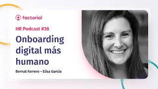 Humanizando el proceso de onboarding digital con Elisa García de The Mind Hub | Factorial HR