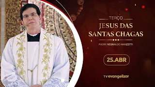 Terço e 8º dia da Novena de Jesus das Santas Chagas | 25/04/24