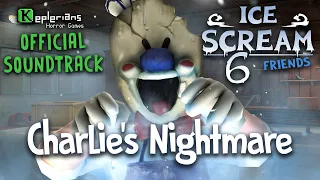 ICE SCREAM 6 OFFICIAL SOUNDTRACK | Charlie's Nightmare | Keplerians MUSIC