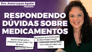 RESPONDENDO PERGUNTAS SOBRE TRATAMENTOS PARA ANSIEDADE E MEDICAMENTOS | Dra. Anna Luyza Aguiar