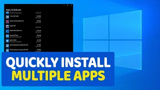 How to Quickly Install Multiple Apps on Windows 10