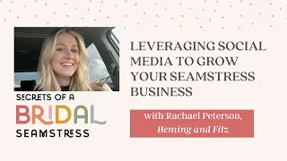 Leveraging Social Media to Grow Your Seamstress Business with Rachael Peterson @HemingandFitz