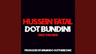 Take This Ride (feat. Hussein Fatal & Dot Bundini)