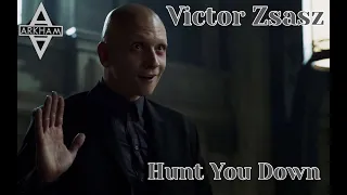 Victor Zsasz - Hunt you Down