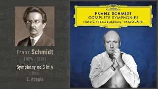 Franz Schmidt - Symphony no.3 in A (1928): 2. Adagio
