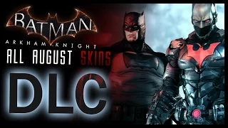 Batman Arkham Knight: All Skins DLC August (Showcase)