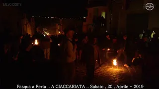 A CIACCARIATA   pasqua a Ferla 20 /04 /2019   Salvo Conte