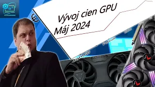 Vývoj cien GPU Máj/květen 2024