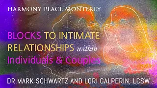 WEBINAR VIDEO: BLOCKS TO INTIMACY | within Couples and Individuals | INTIMACY and AVOIDANCE