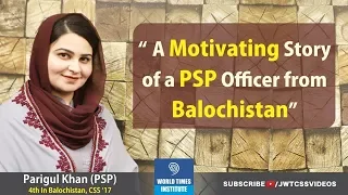 World Times Interview Series | Parigul Khan (4th in Balochistan, PSP, CSS 2017)|(Full Episode)