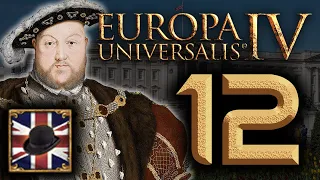 England - Anglophile | Lets Play Europa Universalis IV (1.29) Golden Century | Episode 12