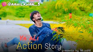 Ya Ali | Bina Tere Na Ek Pal Ho | Mr.aahil | Zubeen Garg | Action story | Mr.aahil | 2021