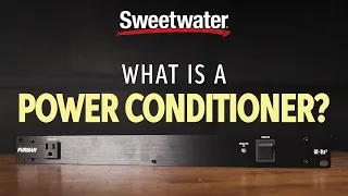 What Is a Power Conditioner and What Does It Do?