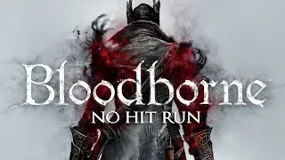 Bloodborne - No Hit Run