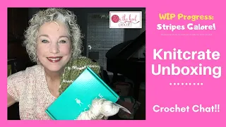 KnitCrate Unboxing and Crochet Chat!  On The Hook Crochet