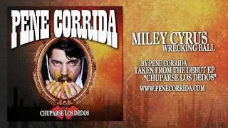 Pene Corrida - Wrecking Ball (Miley Cyrus)
