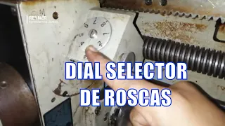 Mantenimiento Preventivo a Dial Selector para Roscas en Torno Paralelo en #Mantenimiento #Preventivo