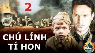 Chú lính tí hon. Tập 2 | Người lính Hồng quân trẻ tuổi nhất Thế chiến 2 - Seriosa Aleshkov, 6 tuổi.
