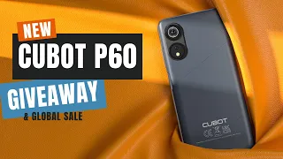 Introducing the CUBOT P60 + Giveaway & Global sale!