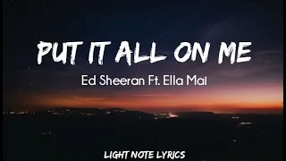 Ed Sheeran - Put it all on me ft. Ella Mai ( slowed and reverb with lyrics)