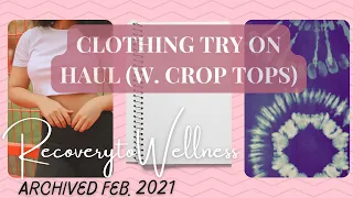 Clothing Try On Haul (w. Crop Tops) || (ARCHIVED 2021)