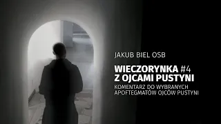 Wieczorynka z Ojcami Pustyni #4