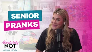 What Makes a Good Senior Prank? | Absolutely Not w/ Heather McMahan