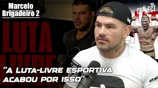 O DESAFIO FEITO A WANDERLEI SILVA E O FIM DA LUTA LIVRE ESPORTIVA - MARCELO BRIGADEIRO CONNECT CAST