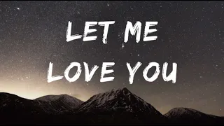 DJ Snake ft. Justin Bieber- Let Me Love You