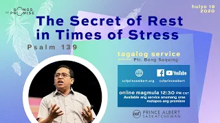 The Secret of Rest in Times of Stress - Songs of Promise Tagalog (July 19, 2020)