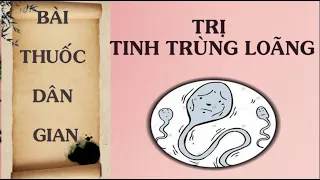 Bài thuốc trị tinh trùng loãng