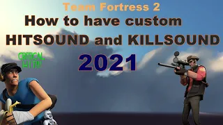 [TF2] How to have a custom hitsound/killsound (2021)