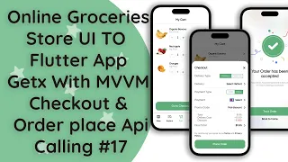 #17 Online Groceries Shop | GetX & MVVM: Order Placement & Promo Code with Api | Flutter Tutorial