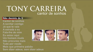 Tony Carreira - Cantor de sonhos (Full album)