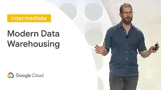 Modern Data Warehousing with BigQuery (Cloud Next '19)