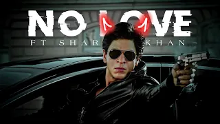 SHAH RUKH KHAN - NO LOVE EDIT | SHAH RUKH KHAN | No Love Shah Rukh Khan Edit | Shubh Song Edit #srk