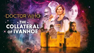 Doctor Who: The Collateral of Ivanhoe (AUDIO DRAMA)