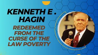 Kenneth Hagin   Redeemed from the curse of the law Poverty