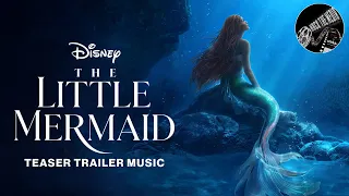 "The Little Mermaid" Teaser Trailer Music